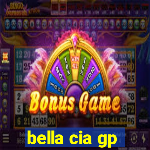 bella cia gp